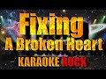 Karaoke Rock FIXING A BROKEN HEART (Indecent Obsession) LET ROCK YOU