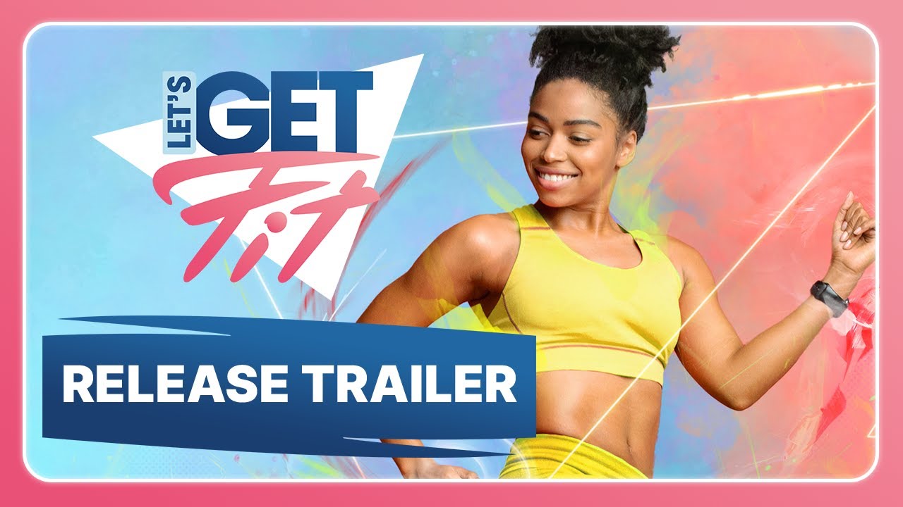 Let’s Get Fit Is Out Now 1 YouTube player