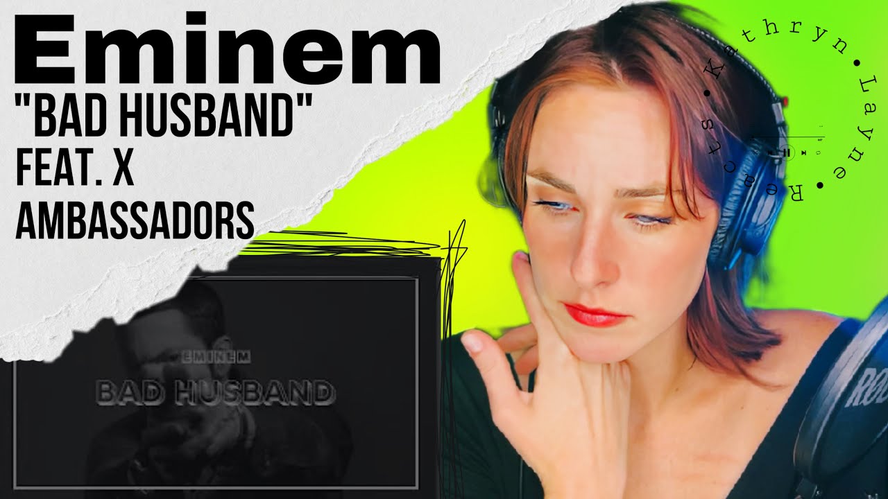 Eminem - "Bad Husband" feat. X Ambassadors