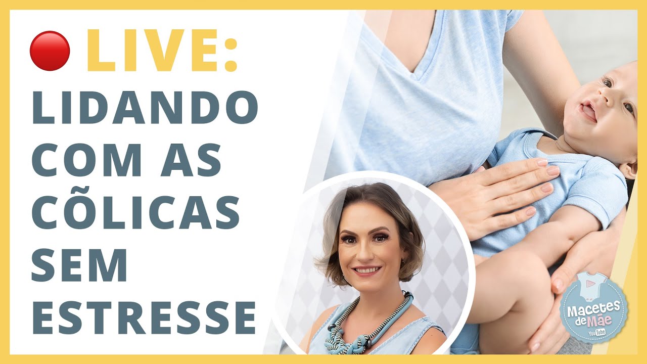 🔴 CÓLICAS DO BEBÊ – COMO PASSAR POR ESSE PERÍODO COM MENOS STRESS - YouTube