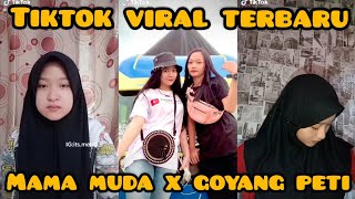 Kumpulan video TIKTOK terbaru mama muda x goyang peti.....(#part 3) ❤