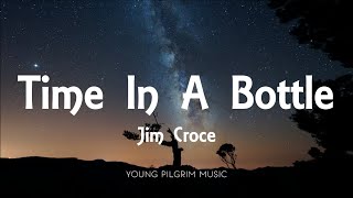 Jim Croce - Time In A Bottle (Lyrics) Resimi