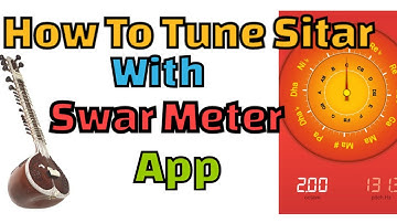 How To Tune Sitar With Swar Meter App | How To Tune Sitar