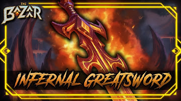 Finally Wielding The Infernal Greatsword!  [The Bazaar]