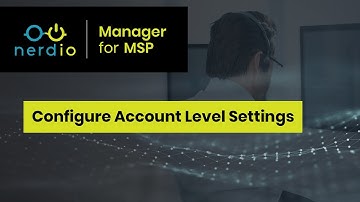 Configure Account Level Settings - Nerdio Manager for MSP (Accelerate Series)