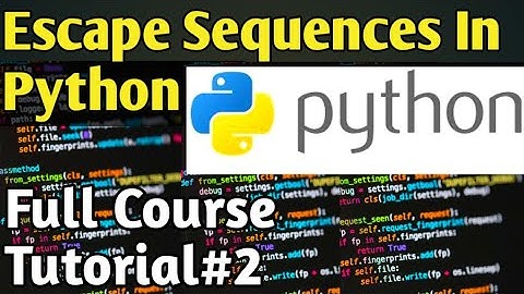 Escape Sequences in Python | Python Tutorials for Absolute Beginners In Urdu