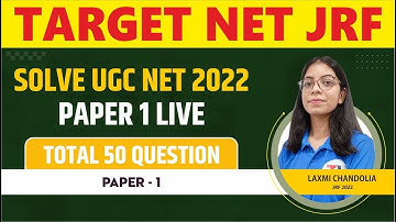 SOLVE UGC NET 2022 PAPER 1 II 50 QUESTION || TARGET NET JRF 2023 II PAPER1 BY LAXMI MAM