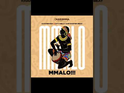 Mmalo!!!(Kharishma &Amp; 071 Nelly The Master Beat)