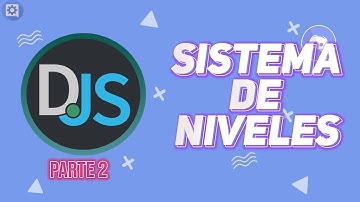 COMO HACER SISTEMA DE NIVELES PARA TÚ BOT #2 | Discord.js