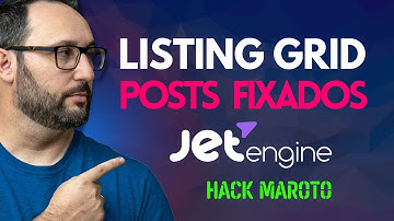 Listing Grid de Posts Fixados com JetEngine no WordPress - Hack Maroto!