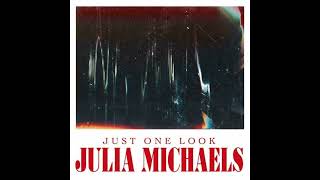 Julia Michaels ~ 2021 ~ Just One Look
