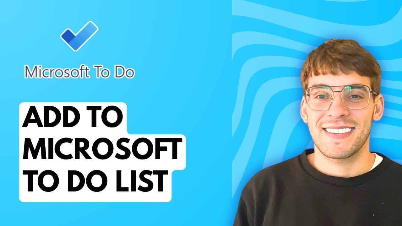 How to Add to Microsoft To Do List [2026 Full Guide] - YouTube