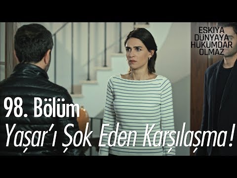 Yaşar'ı şok eden karşılaşma - Eşkıya Dünyaya Hükümdar Olmaz 98. Bölüm