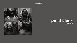 kelela – point blank (lyrics)