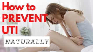 How to PREVENT UTI | 5 Natural Ways to AVOID Repeat Bladder Infection