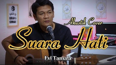 SUARA HATI - EVI TAMALA || akustik slow cover By Zanca