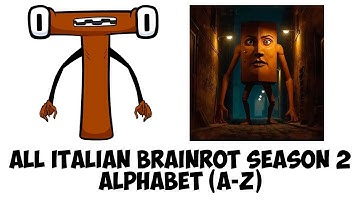 Italian Brainrot Season 2 But Alphabet Lore! (A-Z)