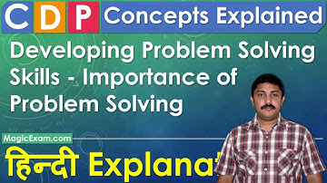 Developing Problem Solving Skills - Importance of Problem Solving  CDP Concepts - हिन्दी Explanation