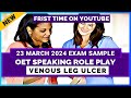 Oet speaking role play sample for nurses  venous leg ulcer  mihiraa