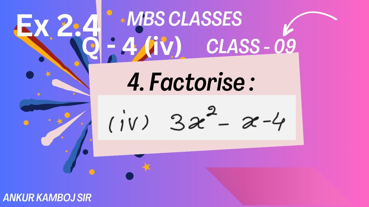 Class 9 Ex 2 4 Q 4 Factorise iv 3x2 x 4 YouTube class-9-ex-2-4-q-4-factorise-iv-3x2-x-4-youtube