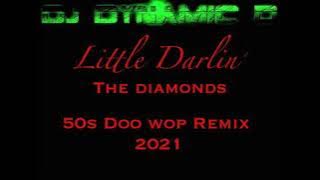 Little Darlin' (Darling) - The Diamonds (Extended Beat Rock Remix) 2021 best of 50's Doo Wop