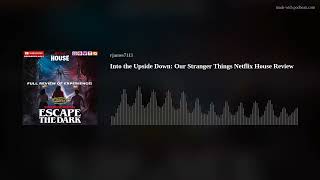 Netflix House Philly Stranger Things Experience Review | Deadsville Horror Talk