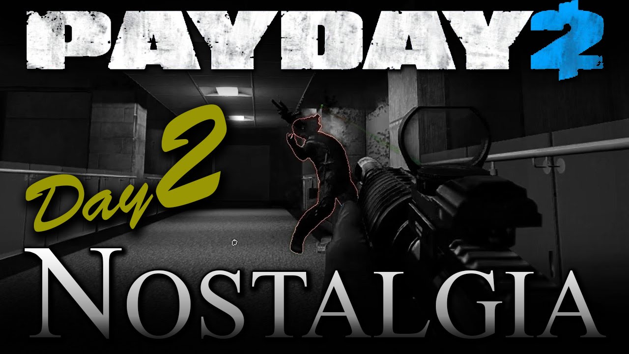 Nostalgia Day 2 [Payday 2 Side Job] Firestarter Overkill Solo Loud