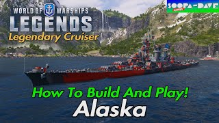 World Of Warships Legends Alaska Guide