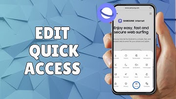 HOW TO EDIT QUICK ACCESS ON  SAMSUNG INTERNET
