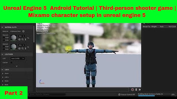 Unreal Engine 5  Android Tutorial | Third-person shooter game | Mixamo character setup in unreal