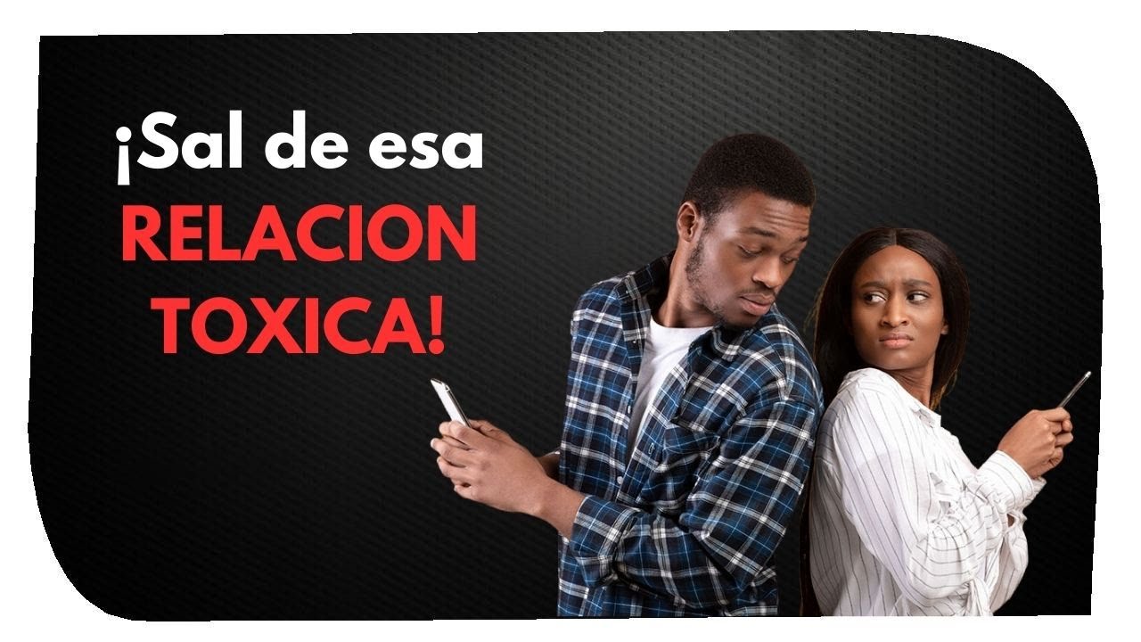 Si estas en una RELACION TOXICA pasarás por esto - YouTube
