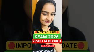🚨IMPORTANT UPDATE : KEAM 2026 RESULT PUBLISHED !! 🚨