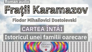 Fraţii Karamazov - F.M. Dostoievski / Cartea 1 - Istoricul unei familii oarecare - Carte audio