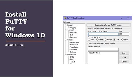 How to Install PuTTY on Windows 10 (Console Connection + SSH)