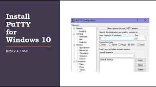 how to install putty on windows 10 (console connection   ssh)