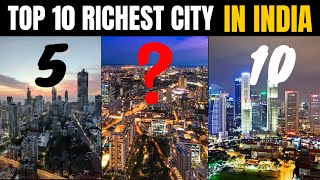 Top 10 rechest city in india | भारत के 10 शहर जो देते हैं GDP में देते हैं बड़ा योगदान |