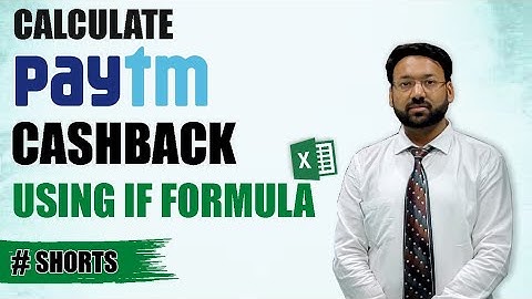 Find Paytm cashback using IF Logical Function in excel in Hindi - #shorts