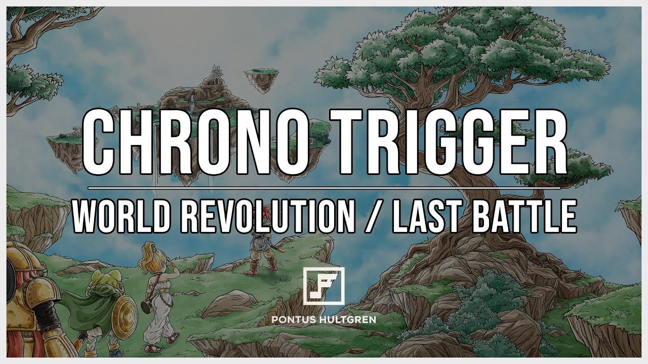 Chrono Trigger  World RevolutionLast Battle Arrangement