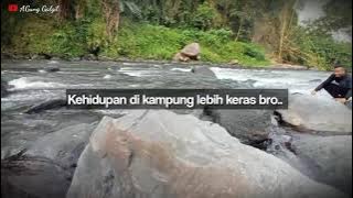 Story WA Kehidupan || Hidup Di Kampung Lebih Keras Dari Pada Di Kota