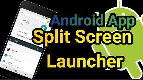 #Android Split Screen Launcher