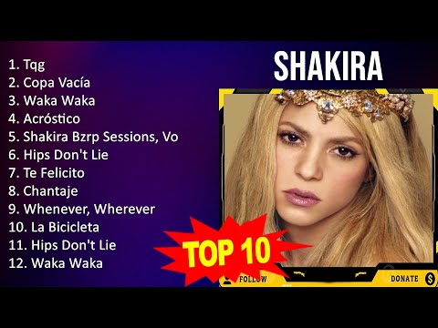 S H A K I R A 2023 Mix - Top 10 Best Songs - Greatest Hits - Full Album