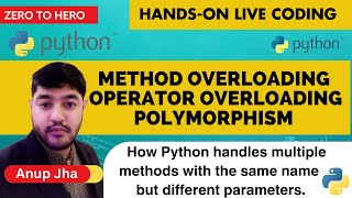 Advanced Python - 16 | Method Overloading Python | Operator Overloading Python | Polymorphism Python
