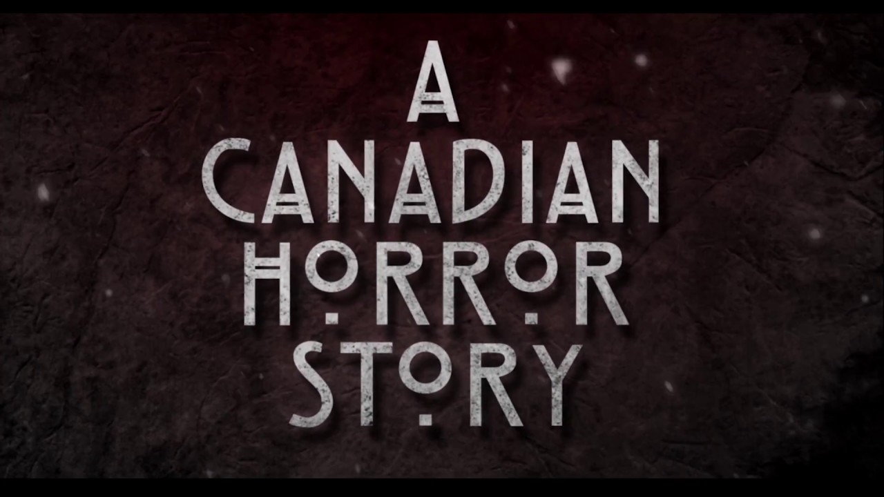 A Canadian Horror Story YouTube