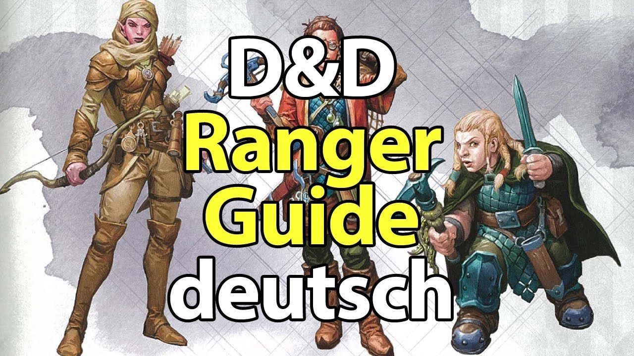 Ranger Guide - Teil 1 - deutsch - Dungeons & Dragons - YouTube