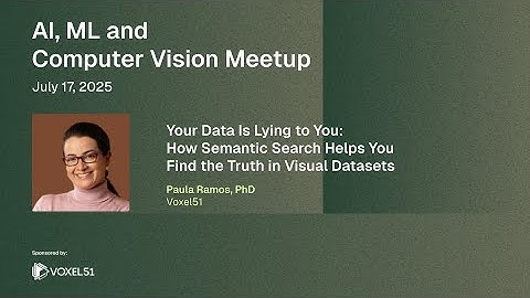 Your Data Is Lying to You: How Semantic Search Helps You Find the Truth in Visual Datasets