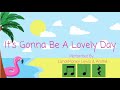Its gonna be a lovely day lunchmoney lewis  anime rhythm play along