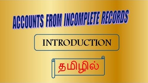 Accounts from incomplete records in Tamil  || Single entry system