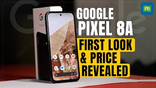 Google Pixel 8a Unboxing: First Look, Key Features & Price In India Revealed | Gadget News