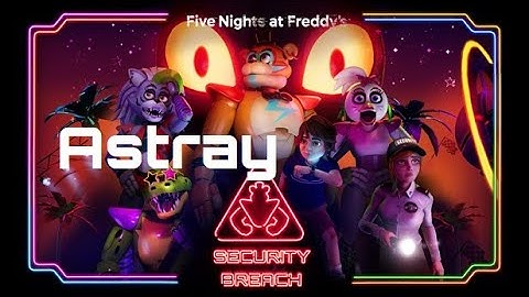 Astray- Scraton (Music Video) [Five Nights at Freddy