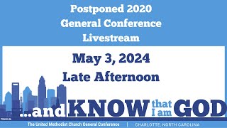 Late Afternoon Plenary: May 3 - General Conference 2020